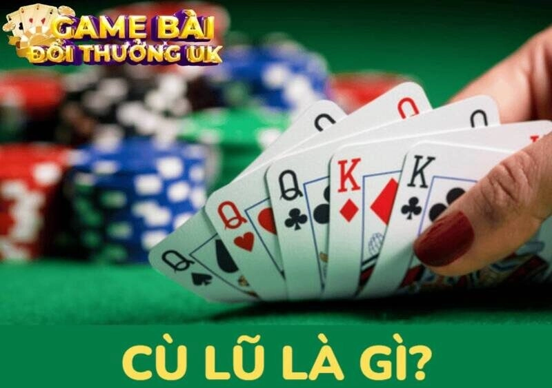 Cù lũ là gì? Ý nghĩa thuật ngữ cù lũ trong game bài 